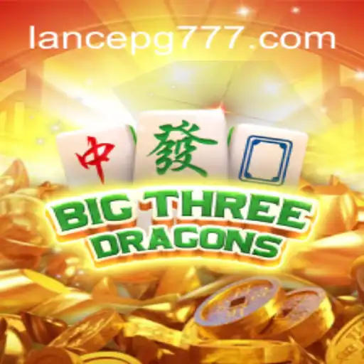BigThreeDragons: Descubra o Novo Fenômeno no Mundo dos Jogos com LANCE PG