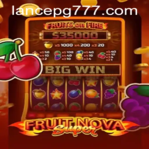 Explorando o Universo de FruitNovaSuper: O Jogo do Momento